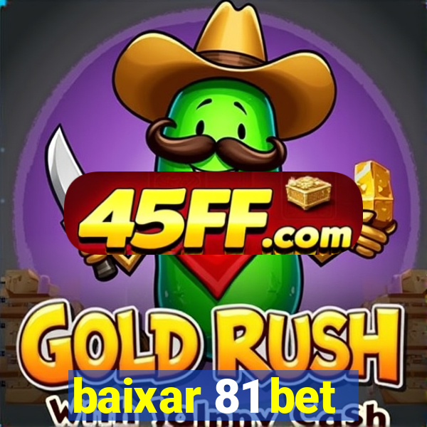 baixar 81 bet